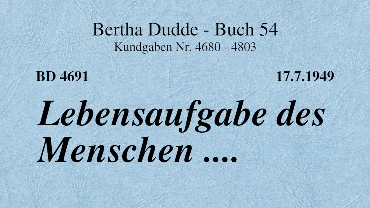 BD 4691 - LEBENSAUFGABE DES MENSCHEN ....