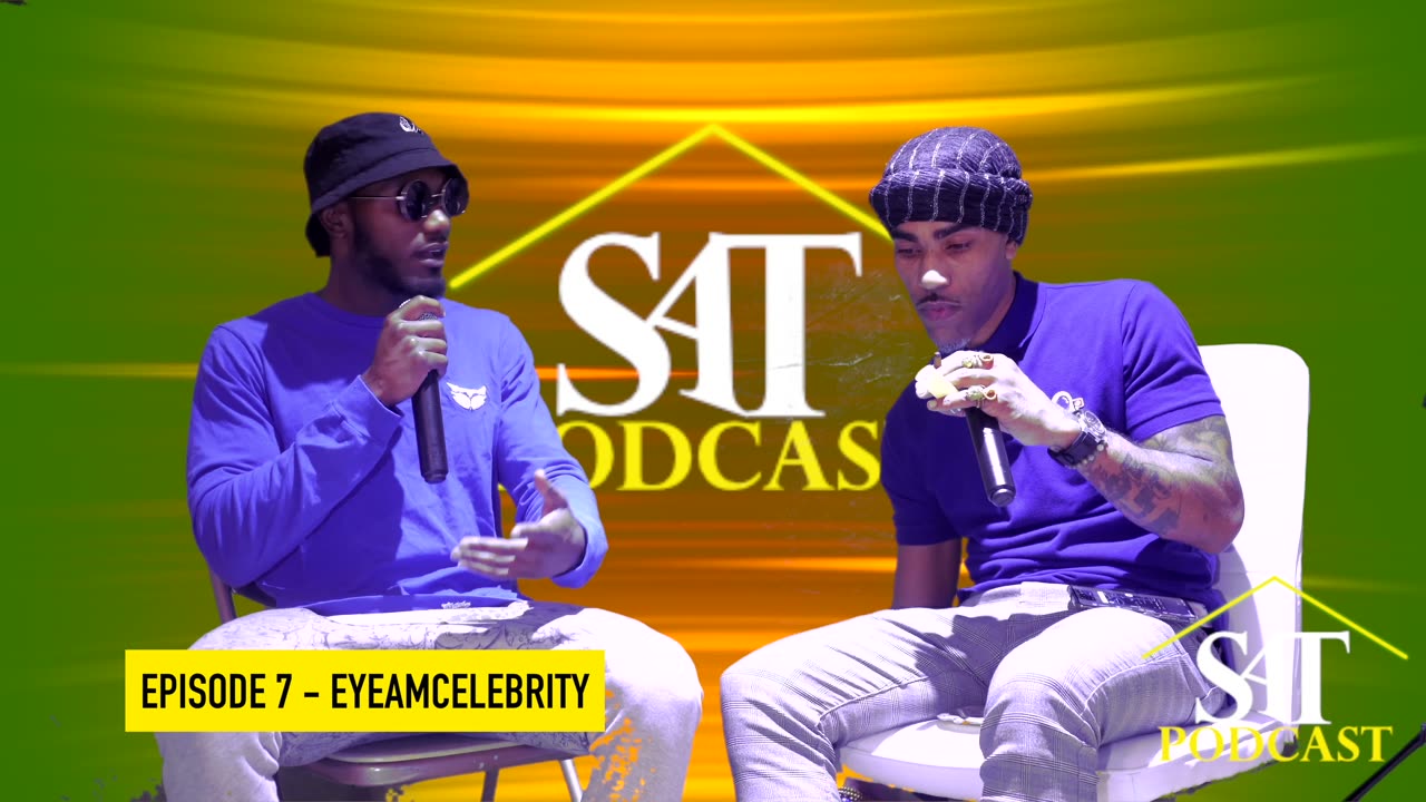 SATICRIB PODCAST EPISODE 7 - EYEAMCELEBRITY