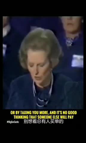 Margaret Thatcher: Government has no source of money except the money people earned themselves