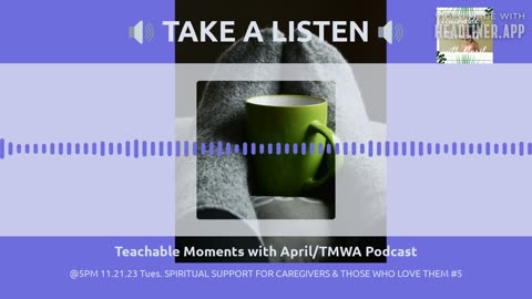 Spiritual Support for Caregivers & Those Who Love Them #5/TMWA Podcast