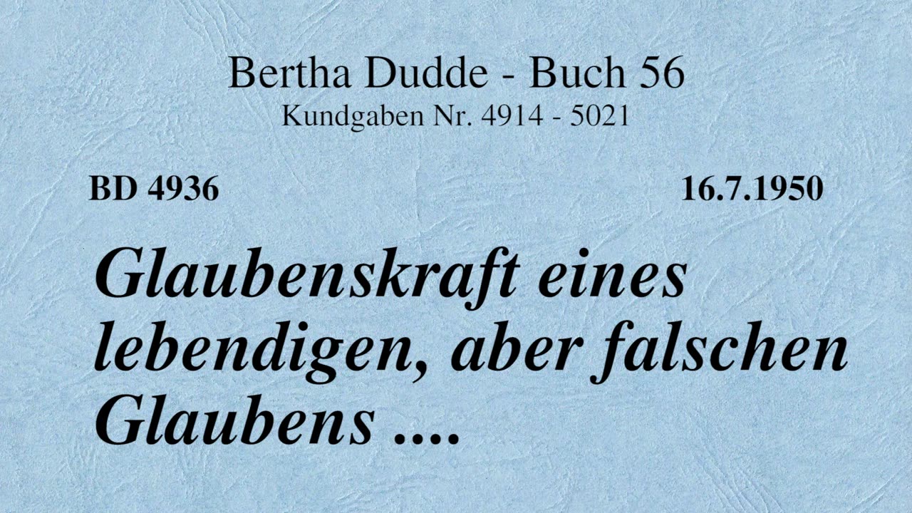 BD 4936 - GLAUBENSKRAFT EINES LEBENDIGEN, ABER FALSCHEN GLAUBENS ....