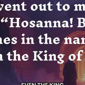 Triumphal Entry: Understanding Jesus' Journey to Jerusalem