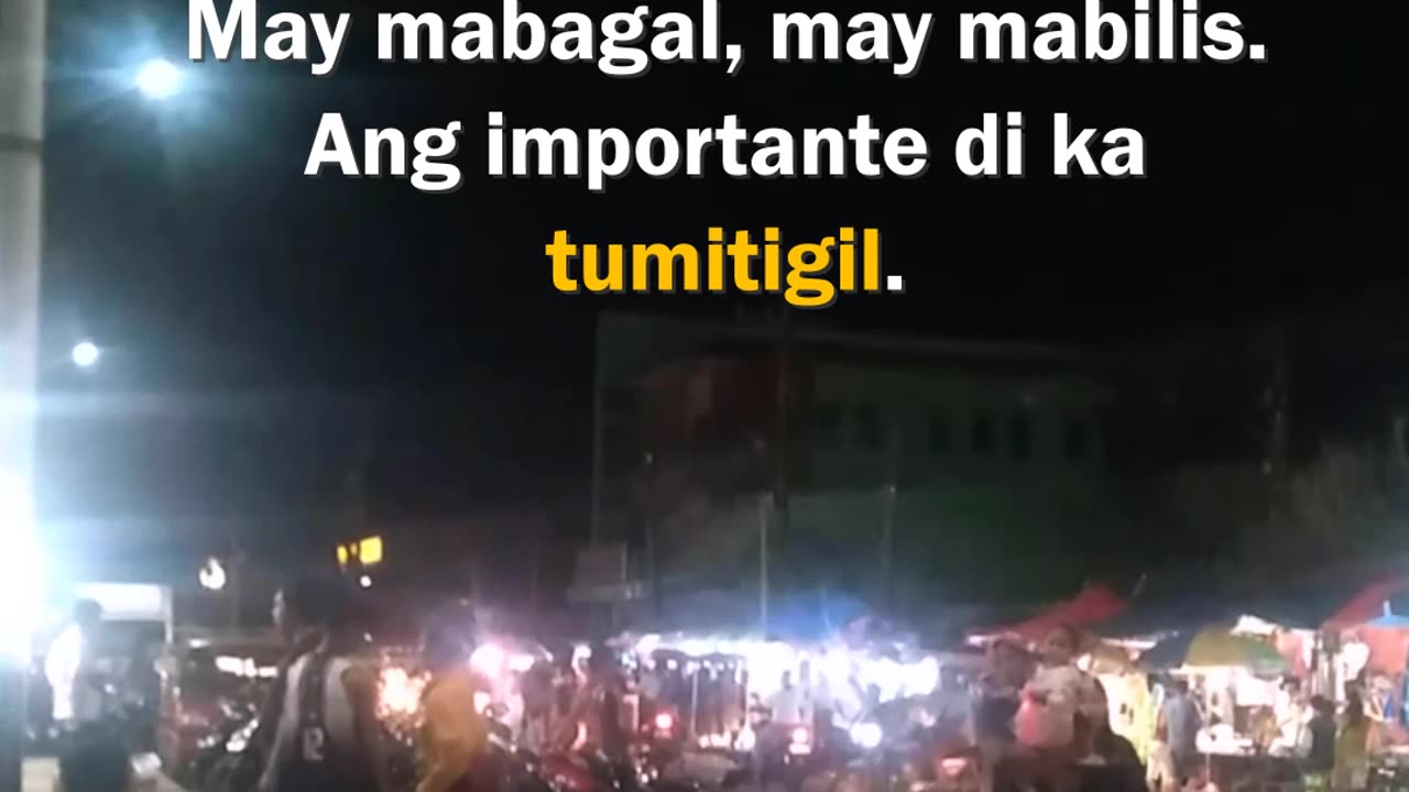 Wag tayo magmadali umangat, may proseso yan. May mabagal may mabilis, ang importante di ka tumigil👍