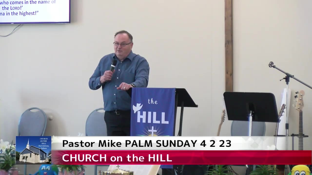 JESUS PARADE... PALM SUNDAY Pastor Mike Winters Church on the Hill Harrodsburg