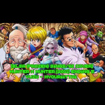 [Elsa (Frozen) sings/AI Cover] Hunter x Hunter 2011 Ending 5 YUZU (ゆず) - Hyouriittai (表裏一体)