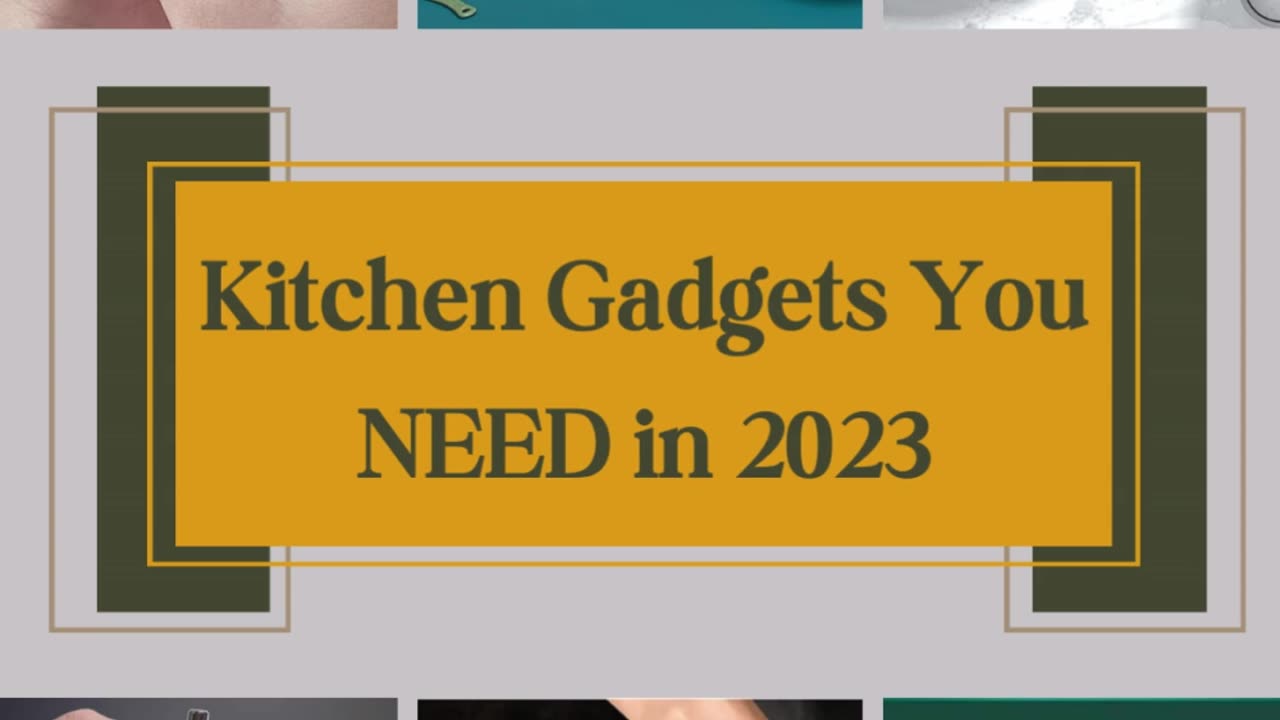 Kitchen Gadgets You NEED in 2023