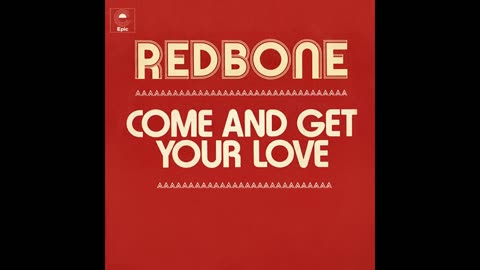 Redbone - Come and Get Your Love (Single Edit - Audio)