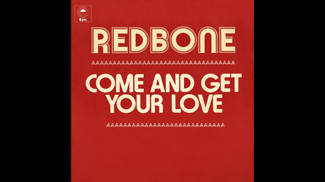 Redbone - Come and Get Your Love (Single Edit - Audio)