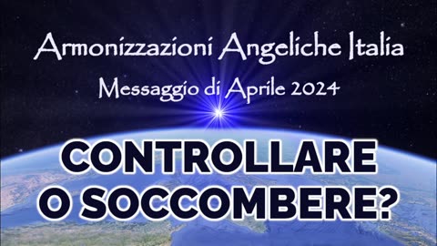 Controllare o soccombere • Armonizzazioni Angeliche Italia | Simone Venditti