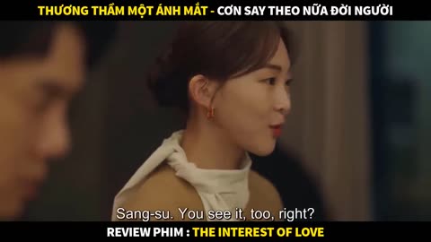 Review Phim Lý Giải Tình Yêu Bản Full 1-16 _ Tóm Tắt Phim The Interest of Love