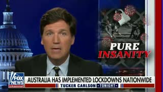 Tucker Carlson slammed the Australian and New Zealand governments' COVID-19 policies.