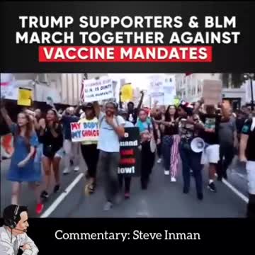Trump Supporters and BLM March together against vaccine mandates