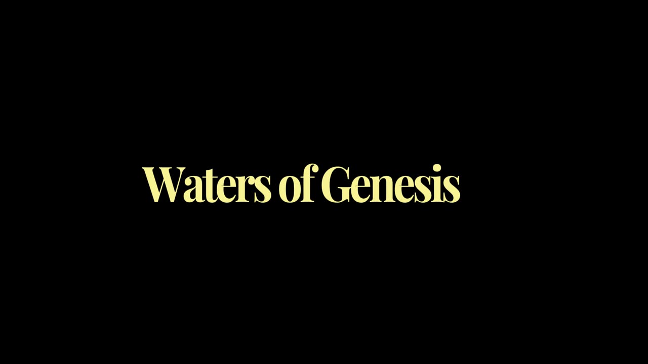 29. Waters of Genesis