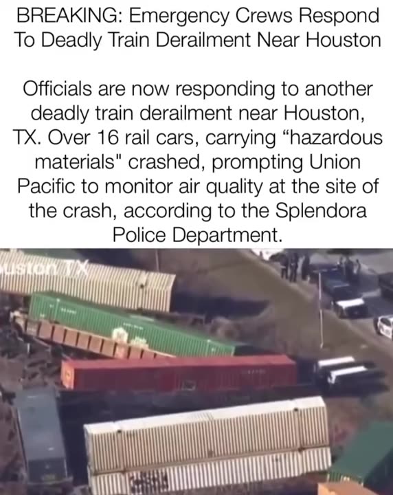 Emergency Crews Respond To Deadly Train Derailment Near Houston Texas.
