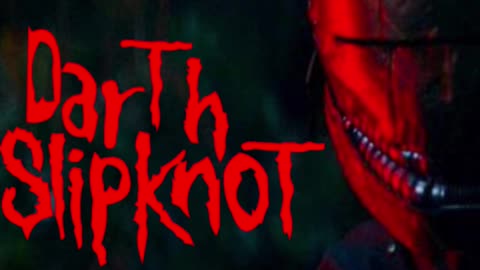 Darth Slipknot