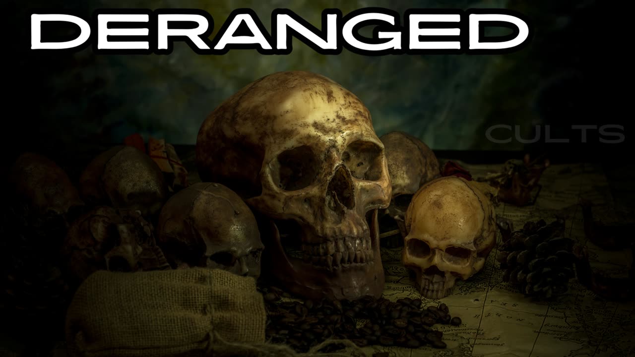 DERANGED- An Introduction