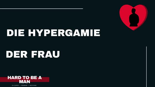 Die Hypergamie der Frau (Red Pill / Ex-zurück)