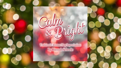 Calm and Bright: Christmas Instrumental Harp Improvisions