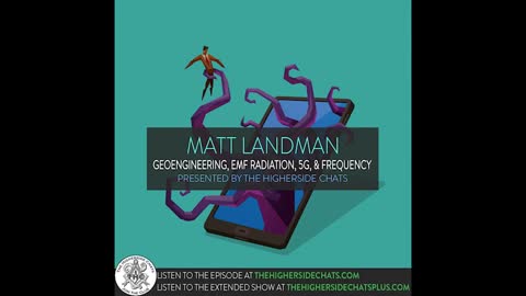The Higher Side Chats with Greg Carlwood and guest Matt Landman