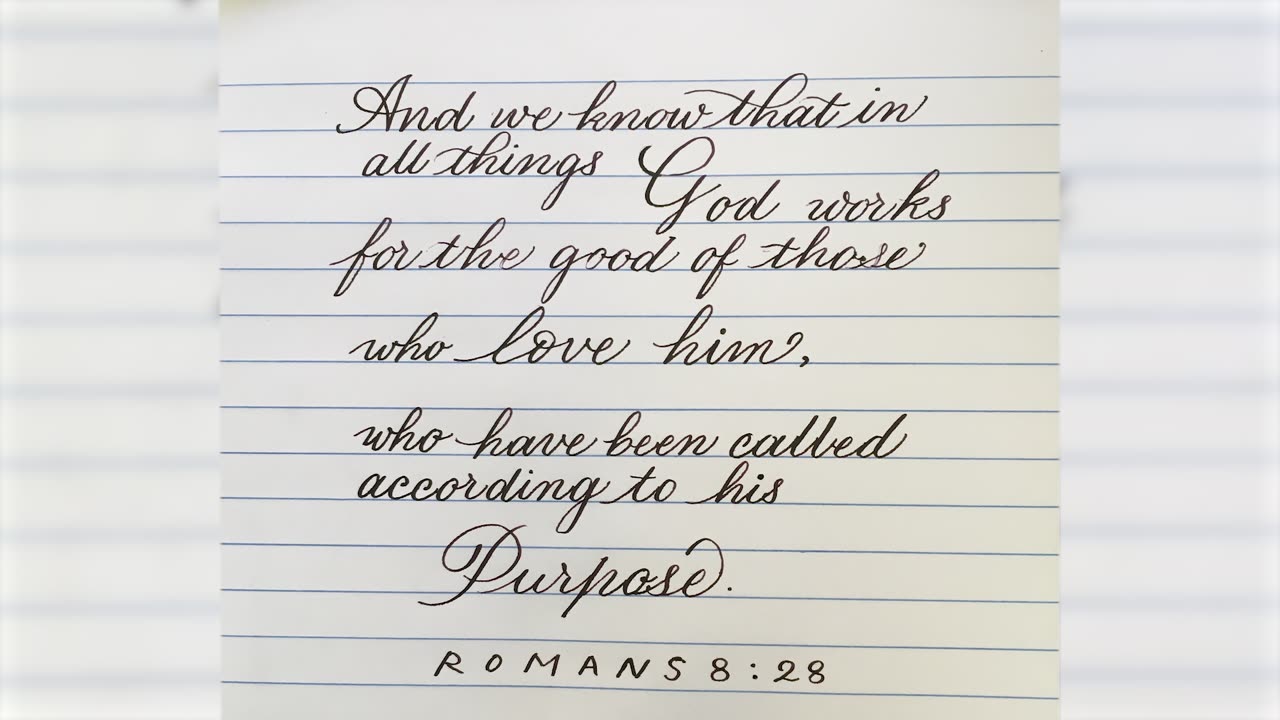 Nib changes fountain pen Calligraphy Bible verse Romans 8:28