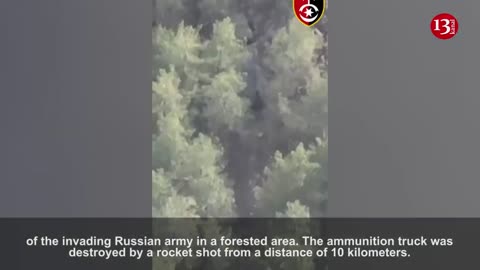 Russians are hit by missiles while transporting carload of ammunition to their position in forest