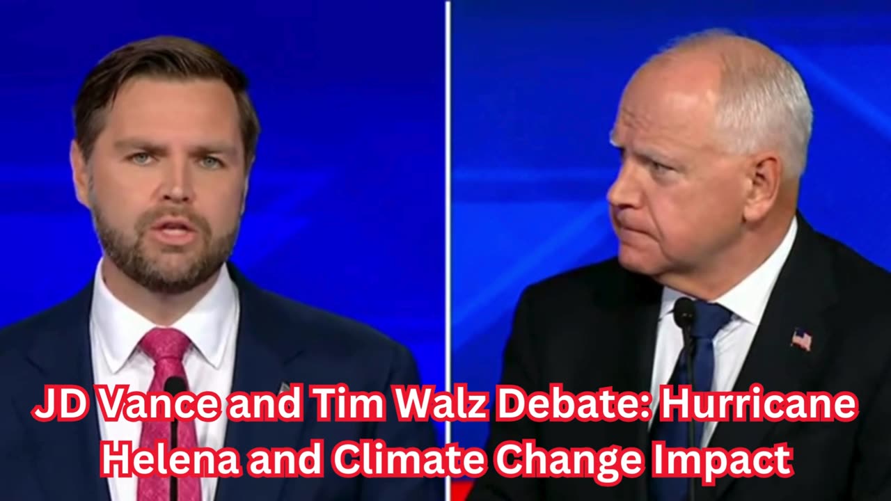 JD Vance and Tim Walz Debate: Hurricane Helena and Climate Change Impact