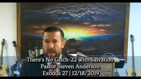 There's no Catch-22 with Salvation | Pastor Steven Anderson