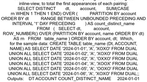 Get the distinct names an account has prior the last day in TERADATA or Oracle without using stored