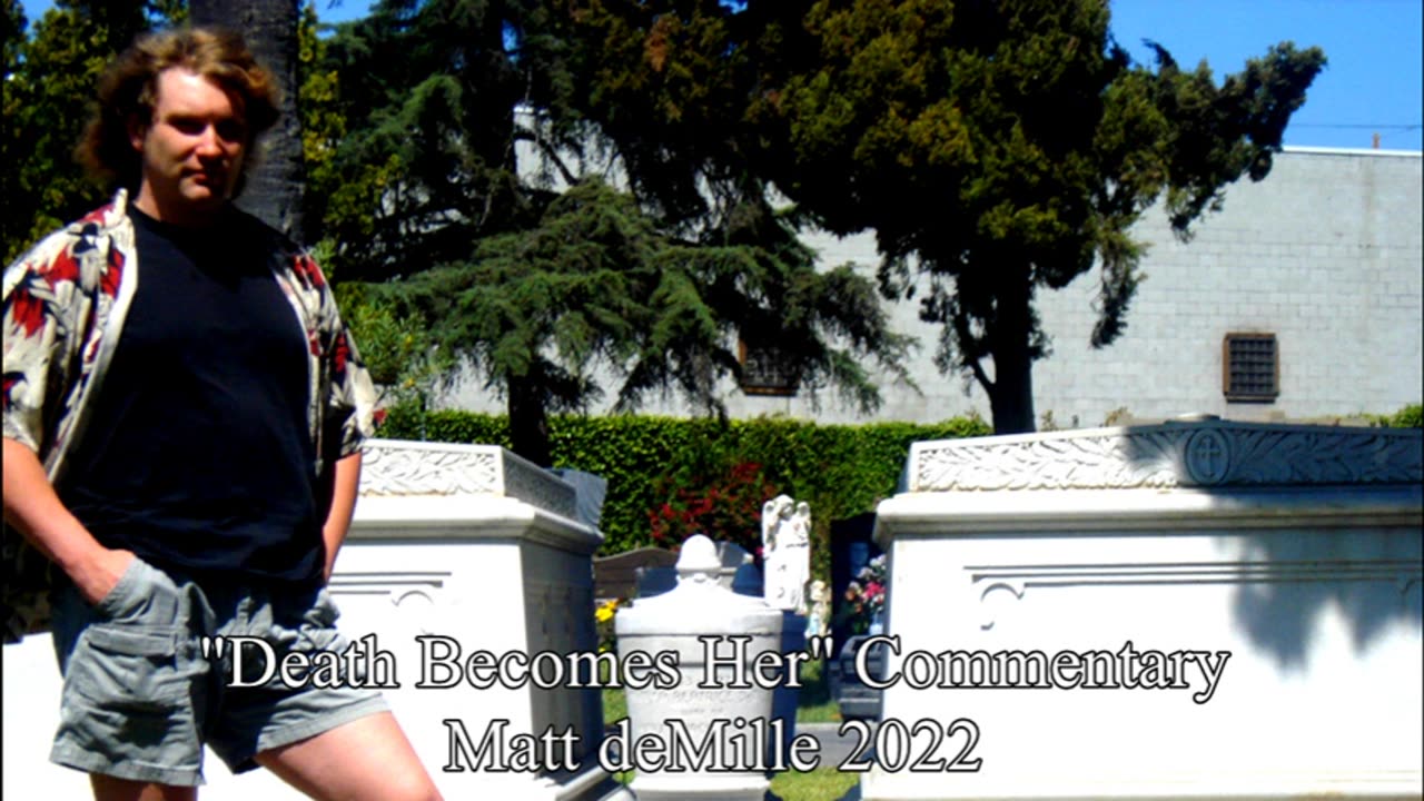 Matt deMille Movie Commentary #367: Death Becomes Her