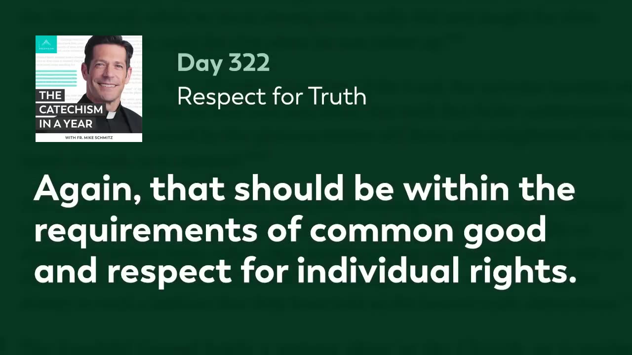 Day 322: Respect for Truth — The Catechism in a Year (with Fr. Mike Schmitz)