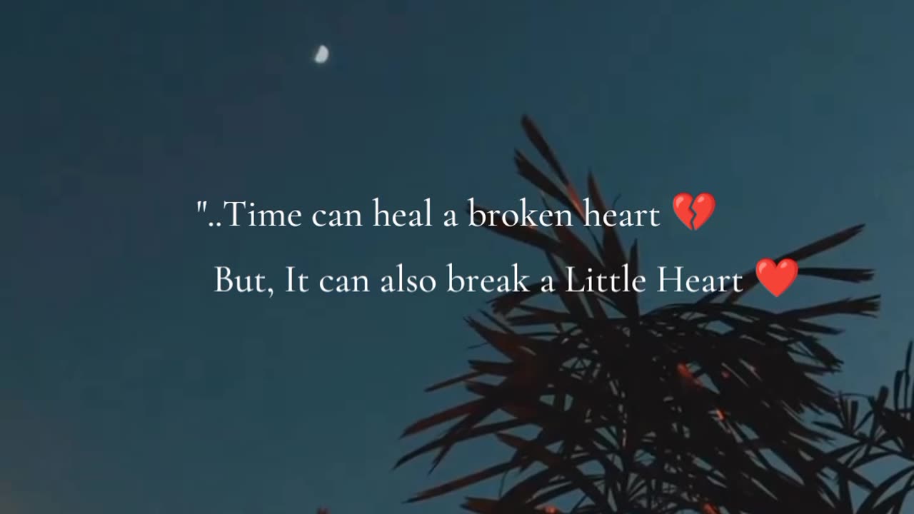 Time can heal a broken heart 💔 But, Not...