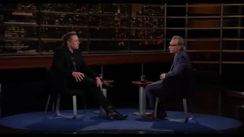 ELON MUSK...BILL MAHER