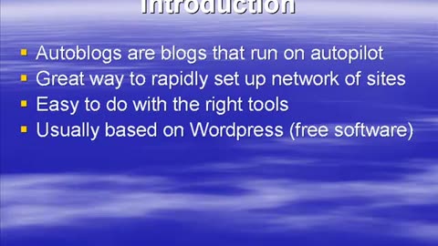 autoblogs are blogs that run on autopilot