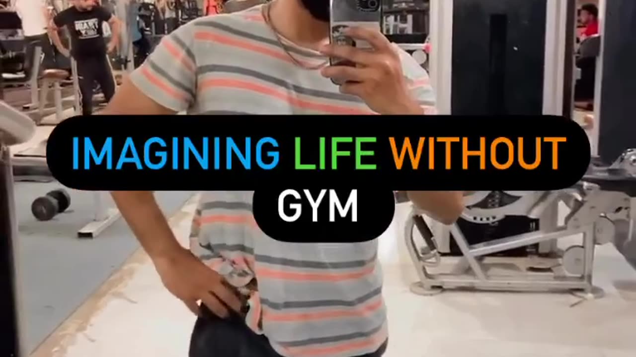 Life without gym