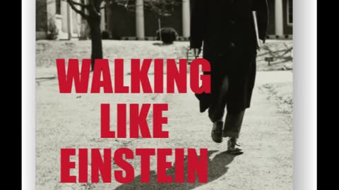 Walking Like Einstein - The greatest spiritual find of our time!