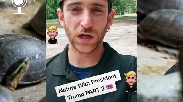 NATURE WITH PRESIDENT TRUMP PART 2