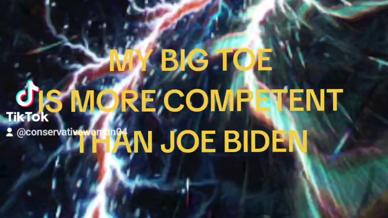 My big toe is more competent than Biden