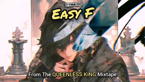 Easy F | (Song 6 of the QUEENLESS KING Mixtape)