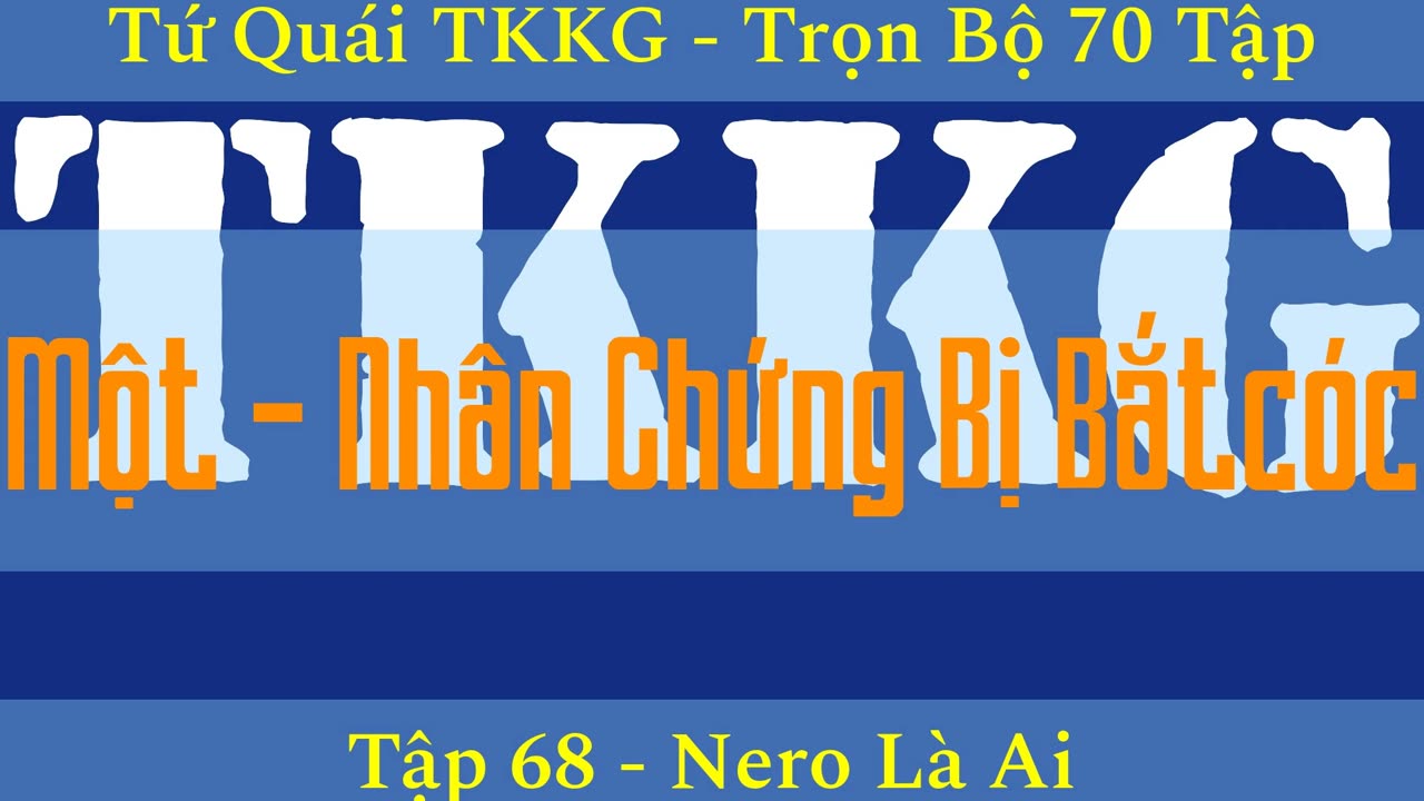 Tứ Quái TKKG ♦ Trọn Bộ 70 Tập ♦ Tập 68 - Nero Là Ai ♦ Sách Nói ♦ Minh Nguyệt Đọc