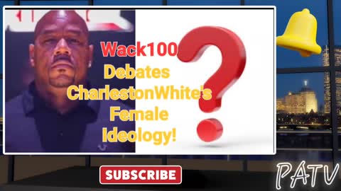 ENews - #Wack100 Debates a Man About #CharlestonWhite's Ideology Toward 👰‍♂