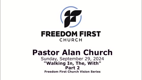 Walking In, The, With - Part 2 - FFC Vision Series