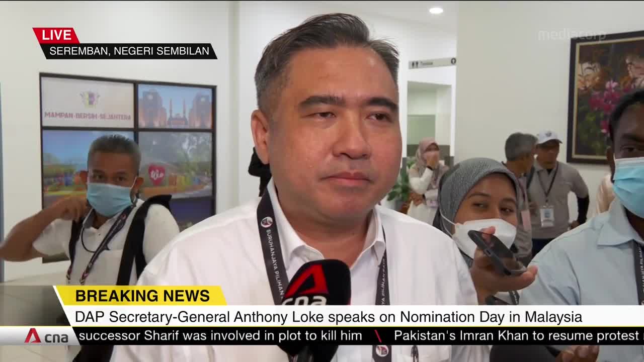 Malaysia GE15: DAP Secretary-General Anthony Loke at nomination centre in Seremban