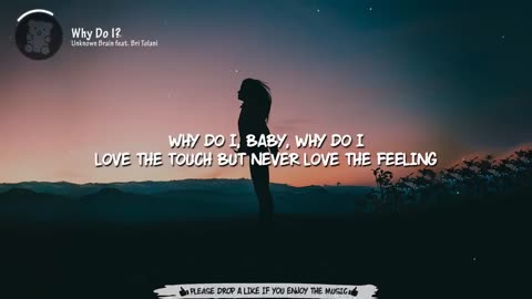 Brain - Why Do I (feat. Bri Tolani) (Lyrics Video).mp4