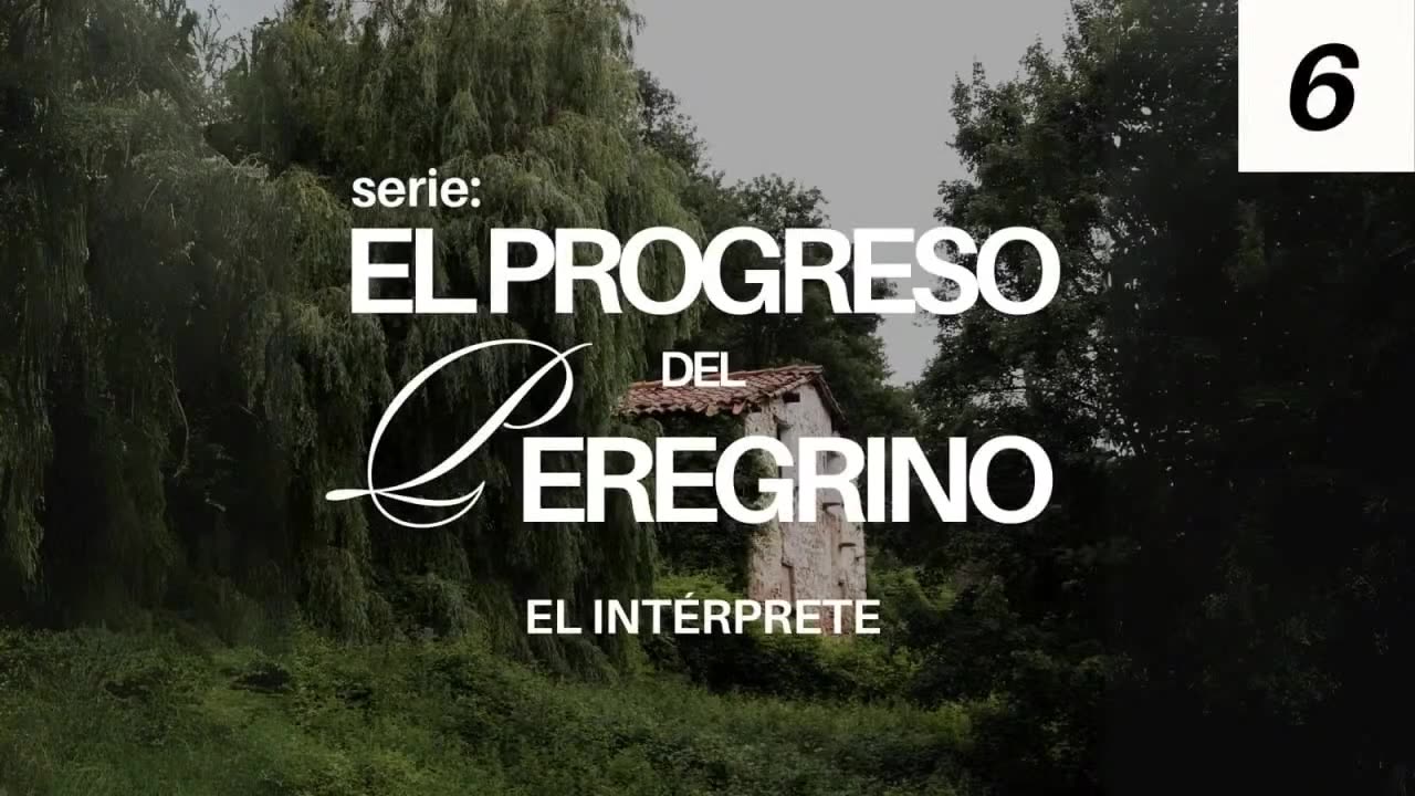 El progreso del peregrino 6: el interprete