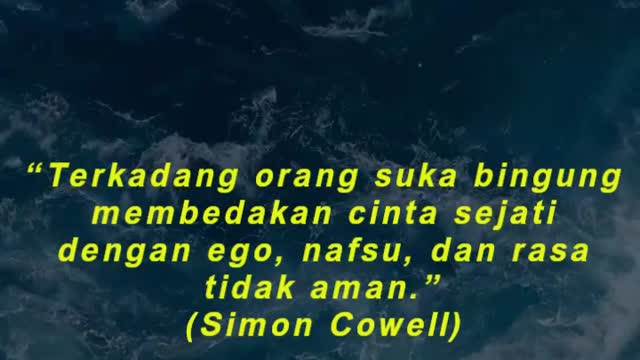 “Terkadang orang suka bingung membedakan cinta sejati dengan ego, nafsu, dan rasa