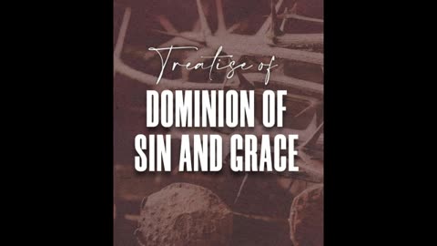 A Treatise of the Dominion of Sin and Grace (John Owen)