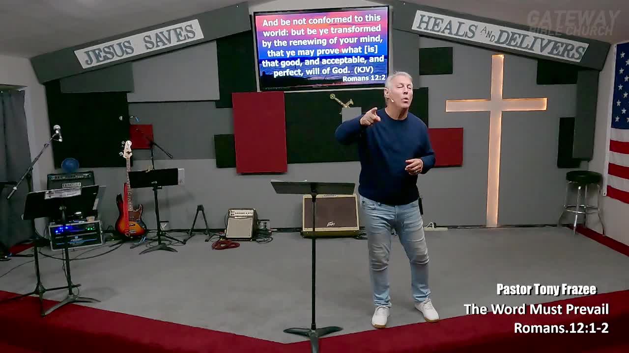 The Word Must Prevail (Pastor Tony Frazee) Gateway Bible Church 10am 2023-01-15