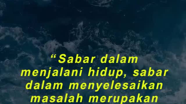 “Sabar dalam menjalani hidup, sabar dalam menyelesaikan masalah