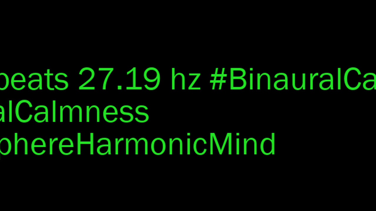 binaural_beats_27.19hz_CalmDown BrainwaveEntrancement 10Hours