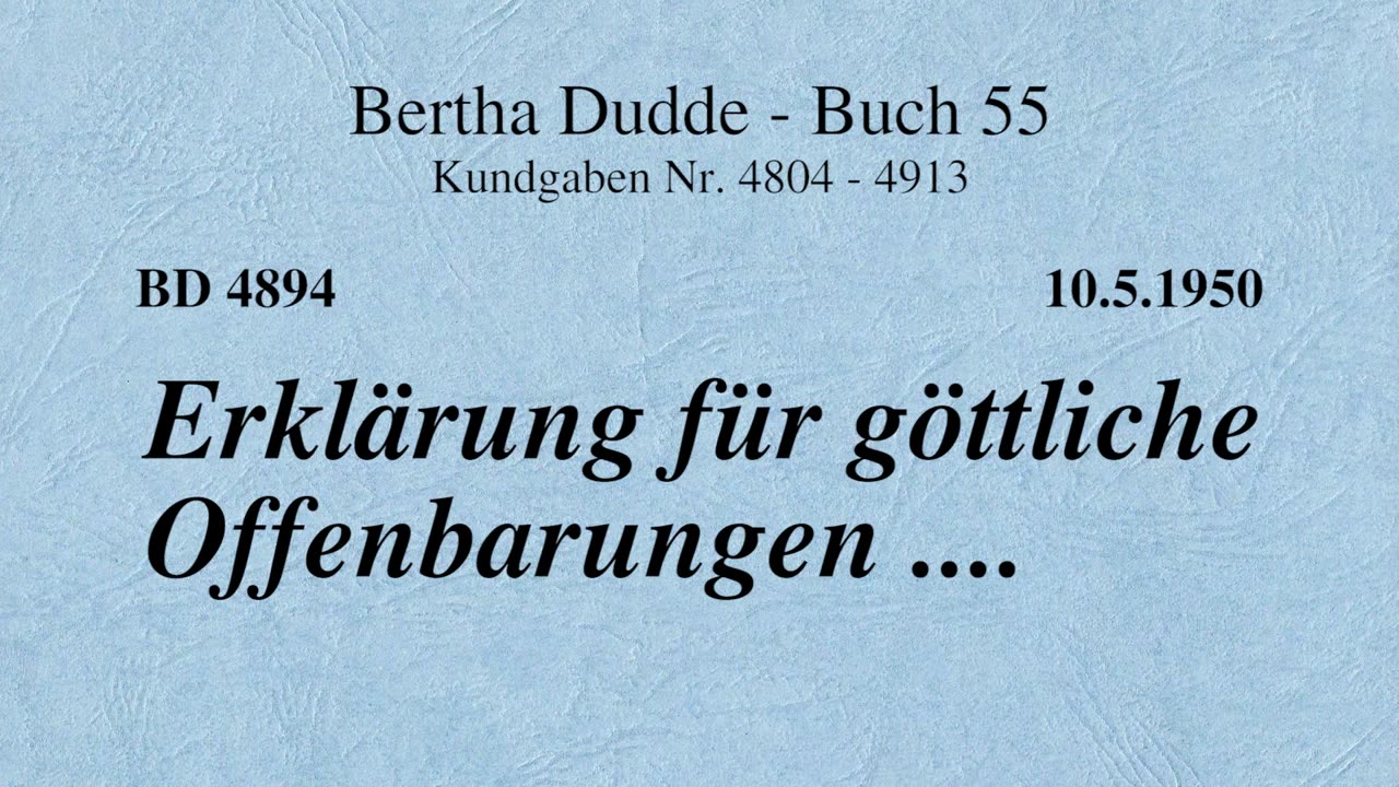 BD 4894 - ERKLÄRUNG FÜR GÖTTLICHE OFFENBARUNGEN ....